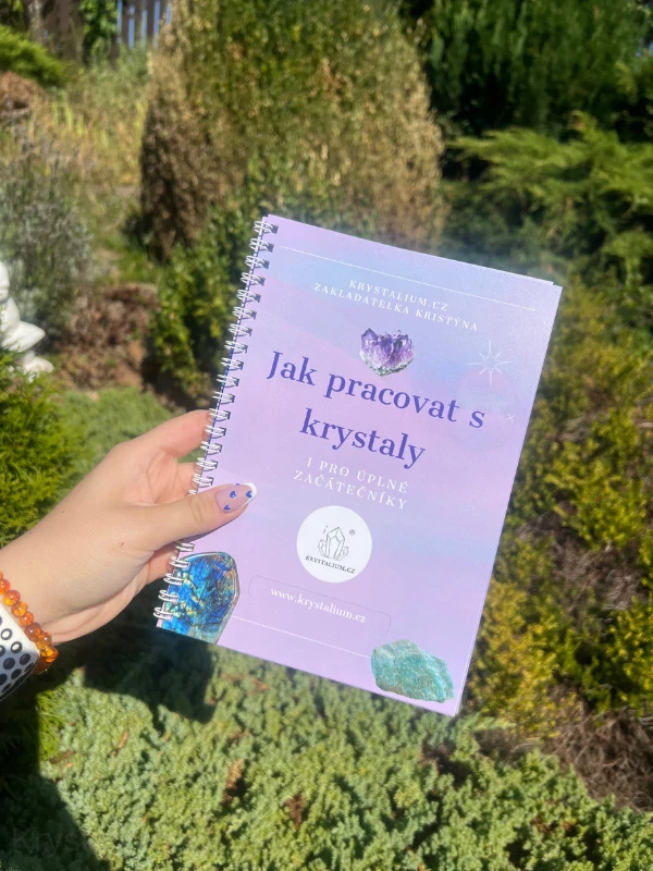 PRŮVODCE JAK PRACOVAT S KRYSTALY